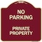 Signmission Designer Series-No Parking Private Property Burgungy Heavy-Gauge Aluminum, 18" x 18", BU-1818-9957 A-DES-BU-1818-9957 - alternate 1